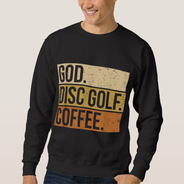 Sweatshirt Christian Disk Golf Player Dit Que Je Suis Dieu. D (Devant)