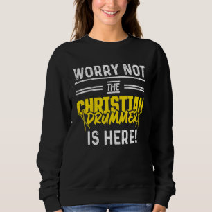 Sweatshirt Christian Drummer Church Adoration Drum Player 35