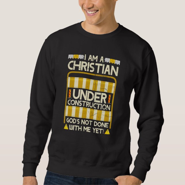 Sweatshirt Christian en construction Dieu n'a pas fait avec M (Devant)
