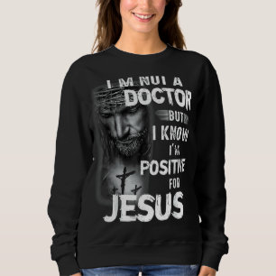 Sweatshirt Christian Je ne suis pas un docteur mais je sais q