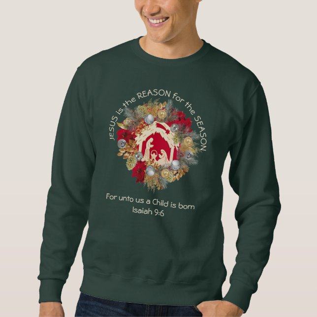 Sweatshirt Christian JÉSUS EST LA RAISON DE Noël Personnalisé (Devant)
