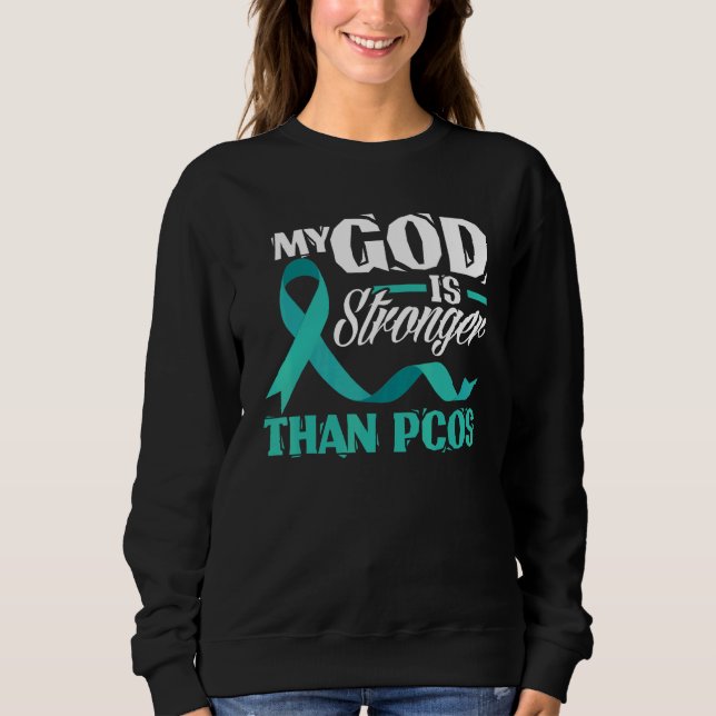 Sweatshirt Christian My God Is Stronger Than PCOS Awareness (Devant)