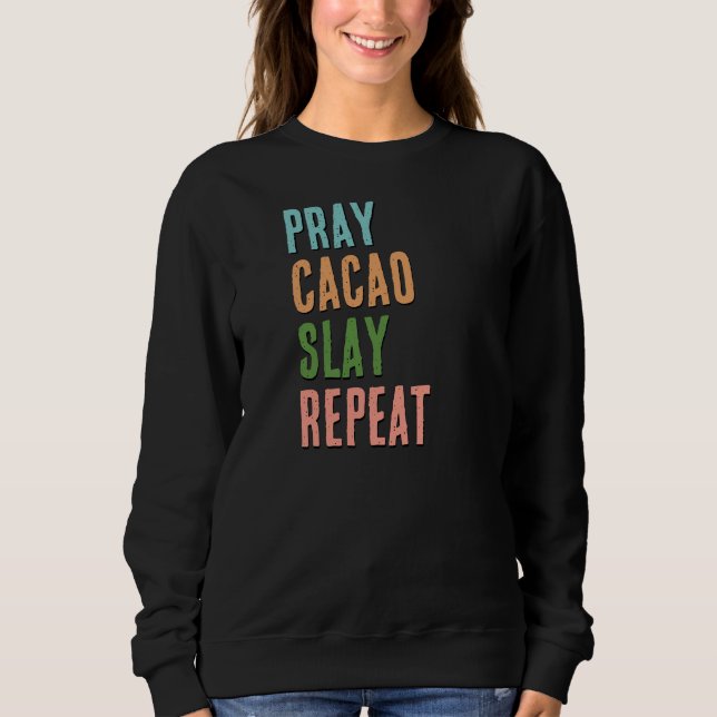 Sweatshirt Christian PRAY CACAO SLAY REPEAT (Devant)