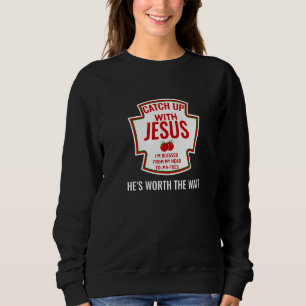 Sweatshirt Christian rattrape Jésus Il vaut la peine l'attent