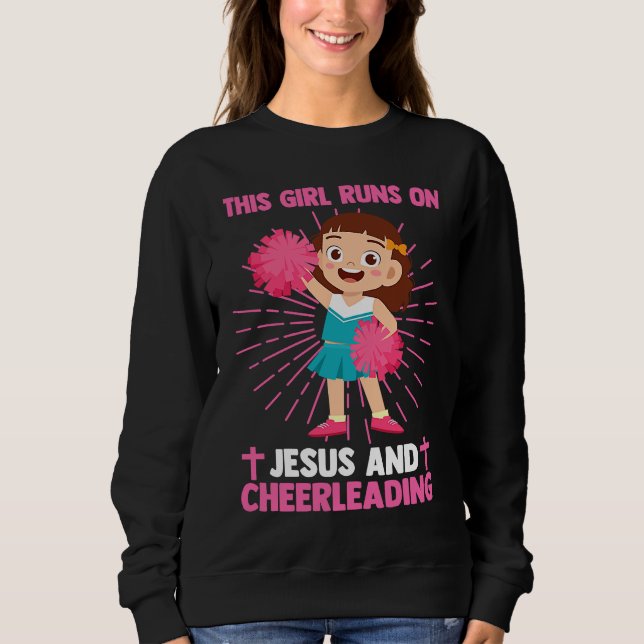 Sweatshirt Christian This Girl Runs On Jesus And Cheerleading (Devant)