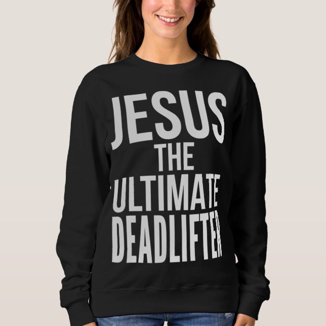 Sweatshirt Christian Workout Deadlift Weighting Jesus Wor (Devant)