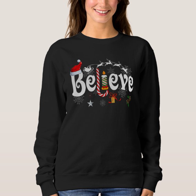 Sweatshirt Christmas  Believe Santa Claus  Jesus Christian 1 (Devant)
