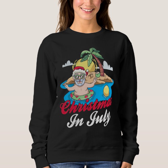 Sweatshirt Christmas In July Santa Summer Humor Sarcastic (Devant)