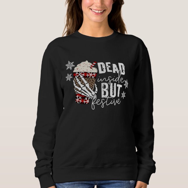 Sweatshirt Christmas Skeleton Hand Dead Inside But Festive Ch (Devant)