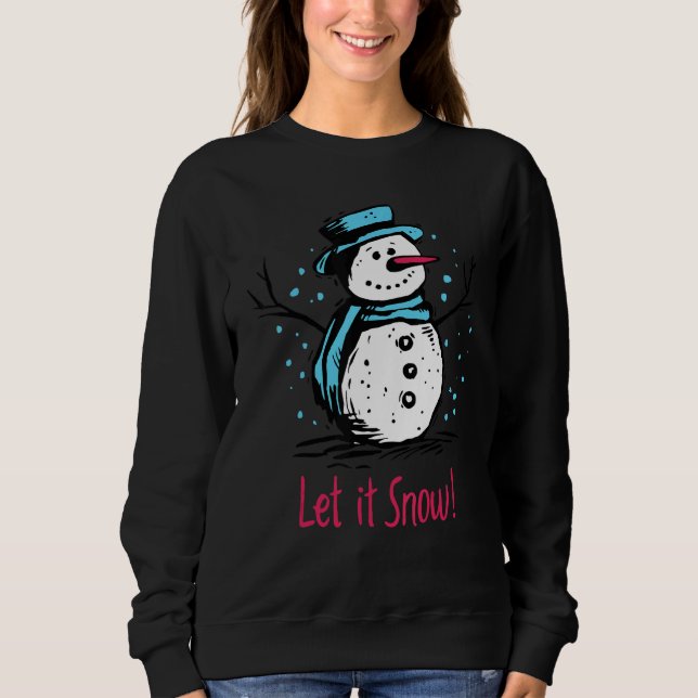 Sweatshirt Christmas Snowman Let It Snow Outfit Of Christmas  (Devant)