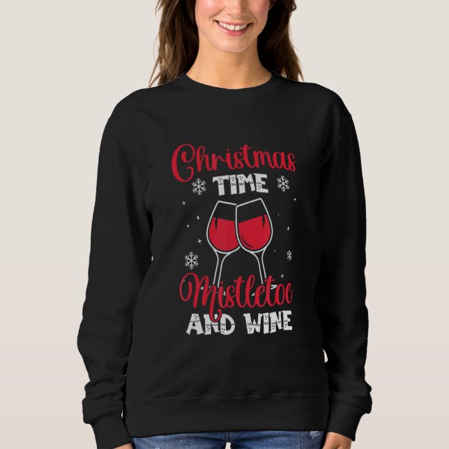 Sweatshirt Christmas Time Mistletoe And Wine   Quote Santa (Devant)
