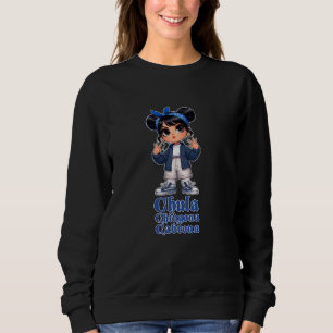 Sweatshirt CHULA CHINGONA CABRONA Chicana Mexicana Chola Mas