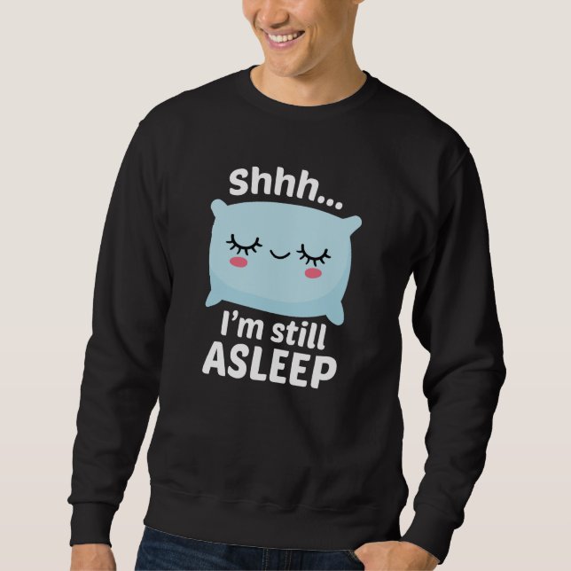 Sweatshirt Chut, je suis encore endormi (Devant)