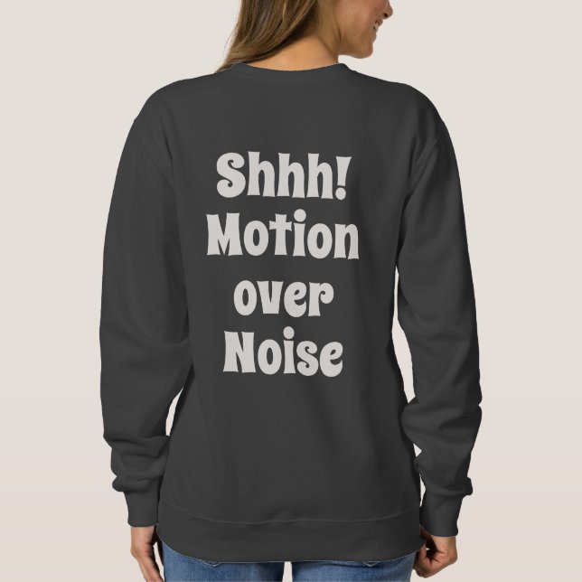 Sweatshirt Chut ! Mouvement Plutôt que Bruit Texte de Mentali (Dos)