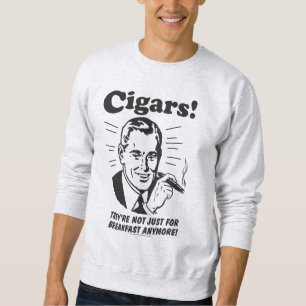 Sweatshirt Cigars : Plus Que Le Petit Déjeuner