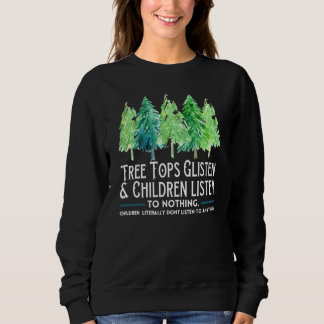 Sweatshirt Cimes d'arbres brillent et les enfants n'écoutent