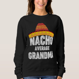 Sweatshirt Cinc de Grand-mère moyenne nacho Chapeau de fiesta
