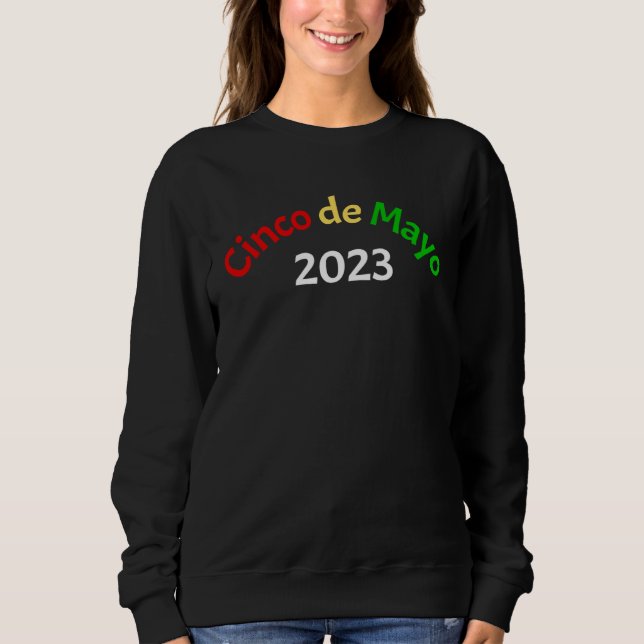 Sweatshirt Cinco de Mayo 2023 Mexican Celebration May 5th Cel (Devant)