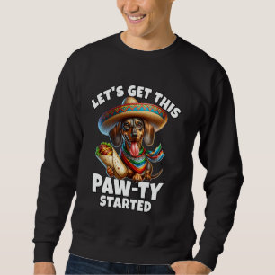Sweatshirt Cinco De Mayo Dachshund Paw-Ty Dachshund