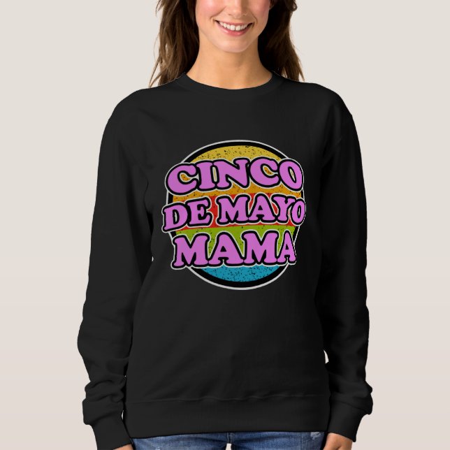 Sweatshirt Cinco de Mayo Mama for Mexican Women  Cinco de May (Devant)