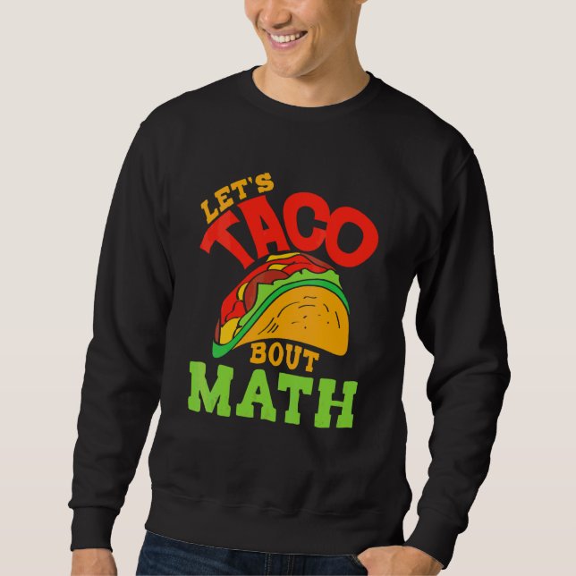 Sweatshirt Cinco De Mayo Math Club Taco À propos de Mathemat (Devant)