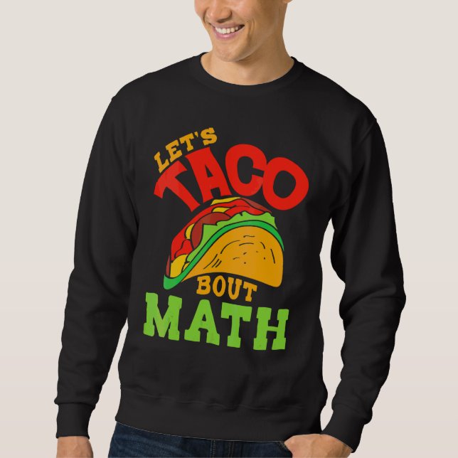 Sweatshirt Cinco De Mayo Math Club Taco À propos de Mathemat (Devant)