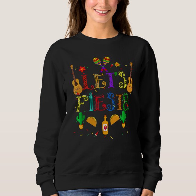 Sweatshirt Cinco De Mayo Party Lets Fiesta Mexican 1 (Devant)