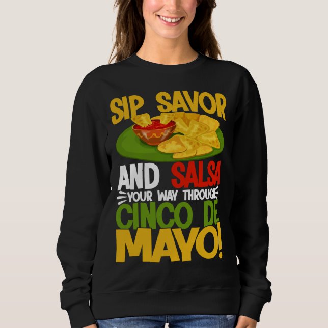 Sweatshirt Cinco De Mayo Sip Savor And Salsa 5 De Mayo (Devant)
