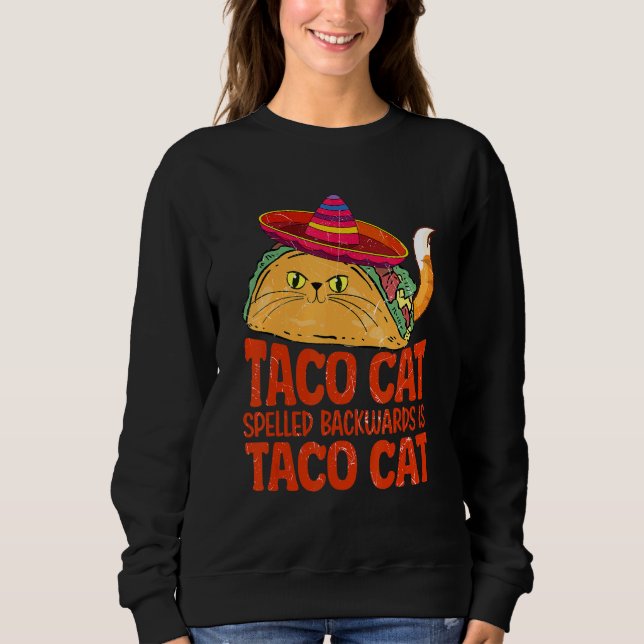 Sweatshirt Cinco De Mayo Taco Chat Épelé à l'Envers Est Taco (Devant)