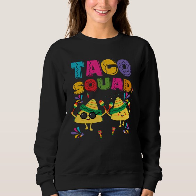 Sweatshirt Cinco De Mayo Taco Squad Mexican Lets Fiesta  Men  (Devant)