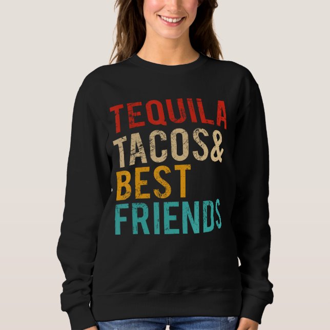 Sweatshirt Cinco De Mayo Tequila Tacos Meilleurs Amis À Boire (Devant)