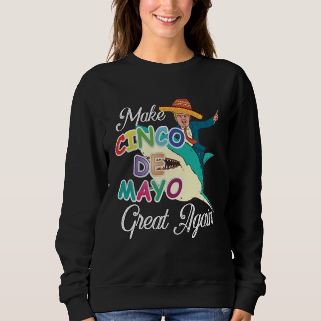 Sweatshirt Cinco De Mayo Tequila Tacos Mexican Beer Happy Cin (Devant)