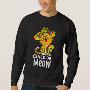 Sweatshirt Cinco De Meow Cute Cinco De Mayo Sombrero Taco Cat