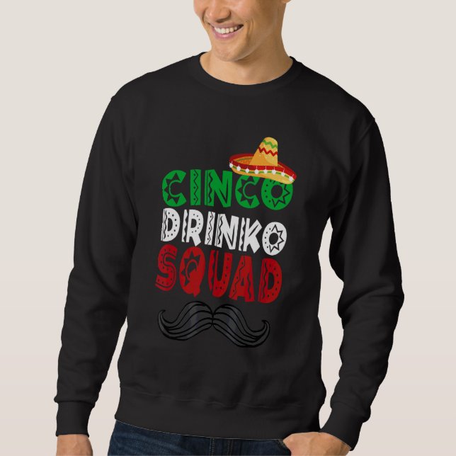 Sweatshirt Cinco Drinko Squad Party Mexicaine Fiesta Cinco De (Devant)