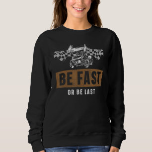 Sweatshirt Circuit Terre Soyez Rapide Ou Dernier Coureur Cour