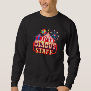Sweatshirt Cirque Personnel Cirque Cirque Thématique Annivers