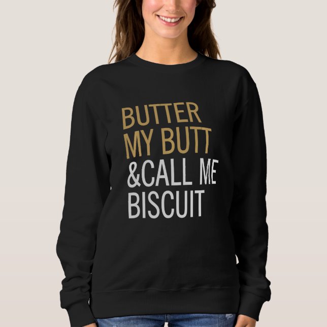 Sweatshirt Citation Beurre Appelez-moi Biscuit (Devant)