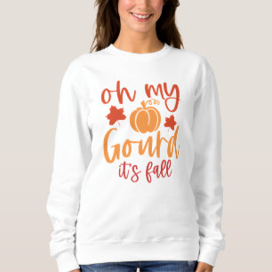 Sweatshirt Citation d'automne Oh My Gourd avec Citrouille et