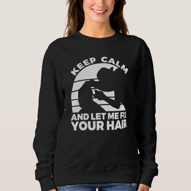 Sweatshirt Citation de barbier pour un coiffeur sarcastique 4 (Devant)