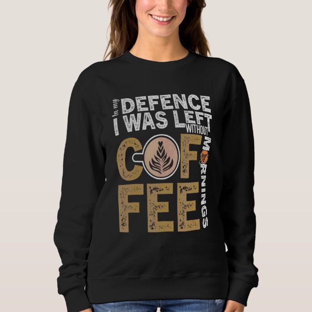 Sweatshirt Citation de café Coffee Addiction Cool Café 5 (Devant)