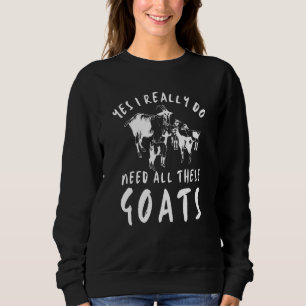 Sweatshirt Citation de chèvre Oui, j'ai vraiment besoin de to