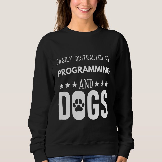 Sweatshirt Citation de chien drôle, facilement distrait par l (Devant)