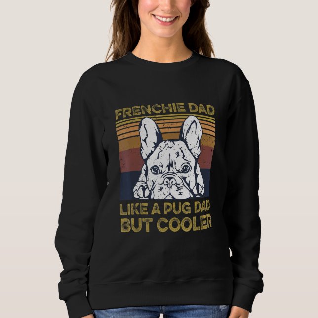 Sweatshirt Citation De Chien Français Pour Ton Père Français (Devant)