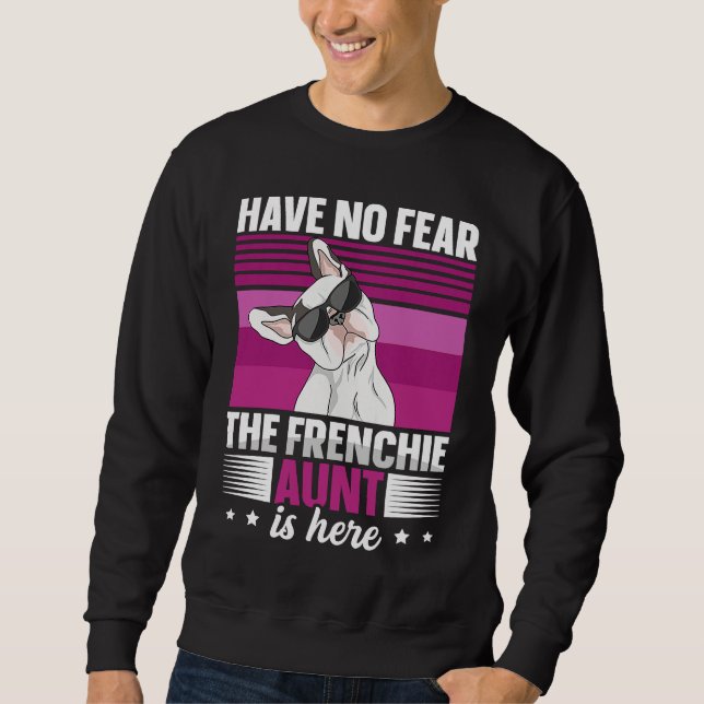Sweatshirt Citation de chien pour une tante Frenchie (Devant)