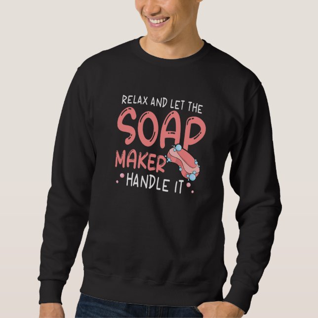 Sweatshirt Citation de fabrication de savon fait maison pour  (Devant)