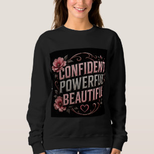 Sweatshirt 🌸 Citation de femmes confiantes, puissantes et be