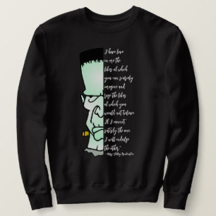 Sweatshirt Citation de Frankenstein's Monster, Shelley Love &