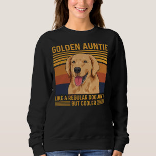 Sweatshirt Citation De Golden Retriever Pour Une Tante D'Or