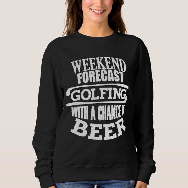 Sweatshirt Citation De Golf Drôle Pour Hommes Bière Du Week-E (Devant)