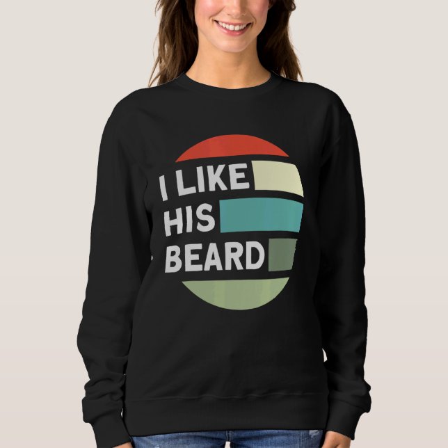 Sweatshirt Citation De La Barbe J'Aime Sa Barbe (Devant)